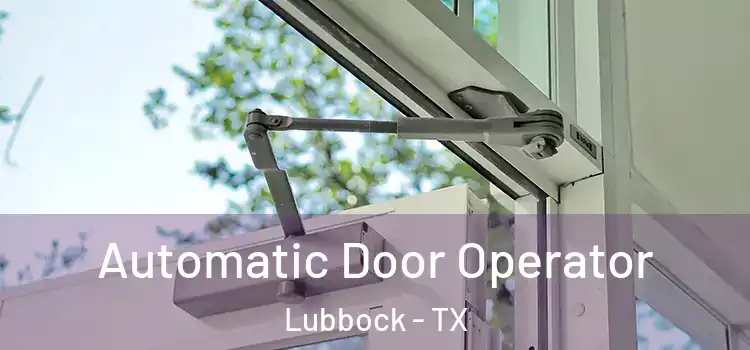  Automatic Door Operator Lubbock - TX