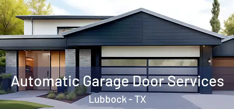 Automatic Garage Door Services Lubbock - TX