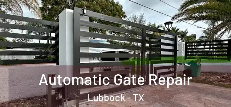  Automatic Gate Repair Lubbock - TX