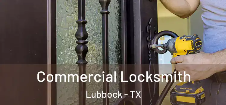  Commercial Locksmith Lubbock - TX