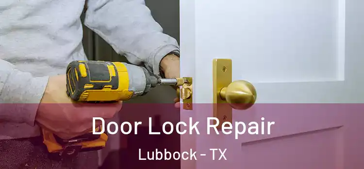  Door Lock Repair Lubbock - TX