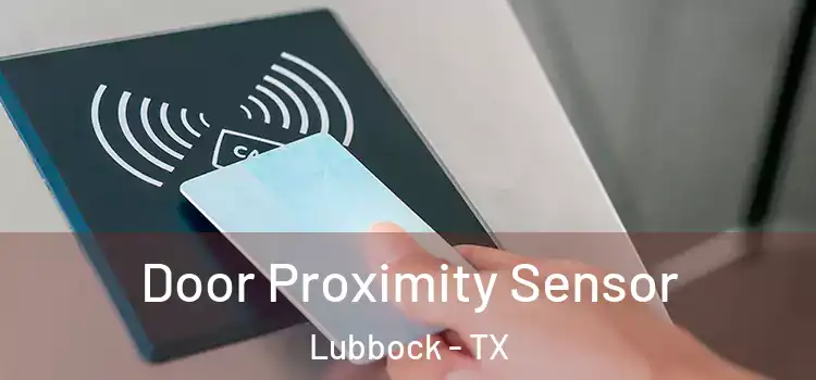  Door Proximity Sensor Lubbock - TX