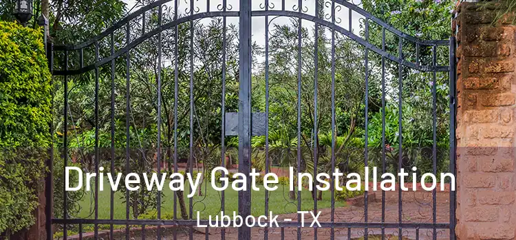  Driveway Gate Installation Lubbock - TX
