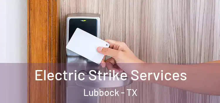  Electric Strike Services Lubbock - TX