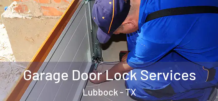 Garage Door Lock Services Lubbock - TX