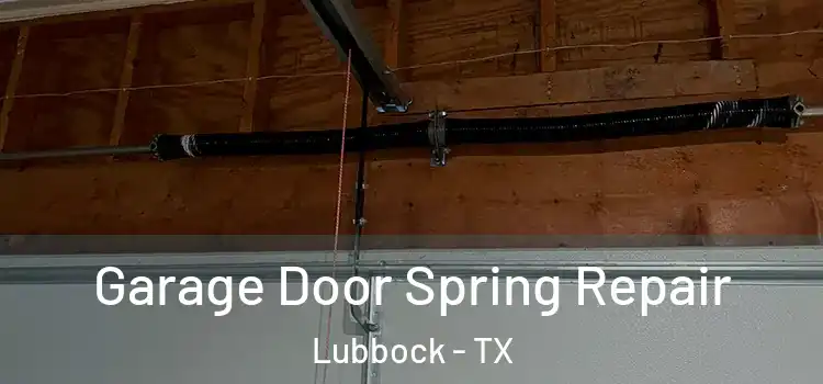  Garage Door Spring Repair Lubbock - TX