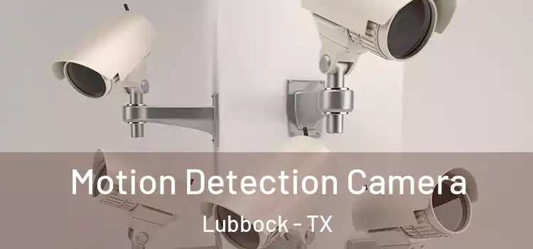  Motion Detection Camera Lubbock - TX