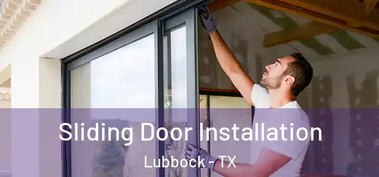  Sliding Door Installation Lubbock - TX