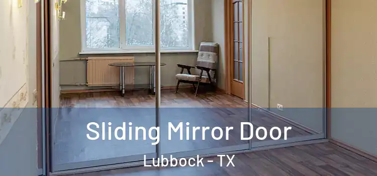  Sliding Mirror Door Lubbock - TX