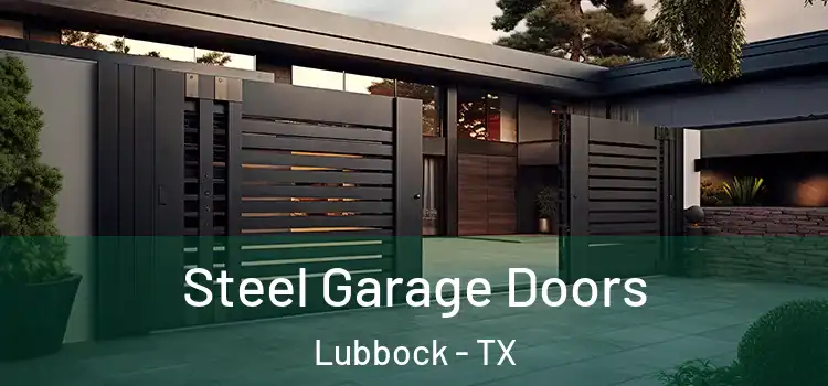 Steel Garage Doors Lubbock - TX